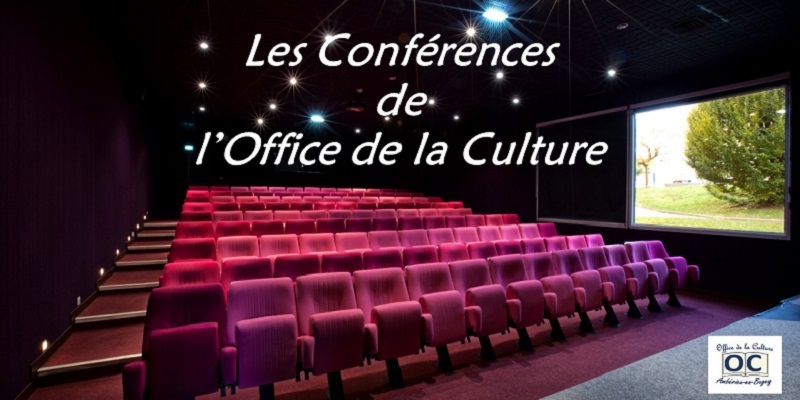 LES CONFÉRENCES DE L'OFFICE DE LA CULTURE