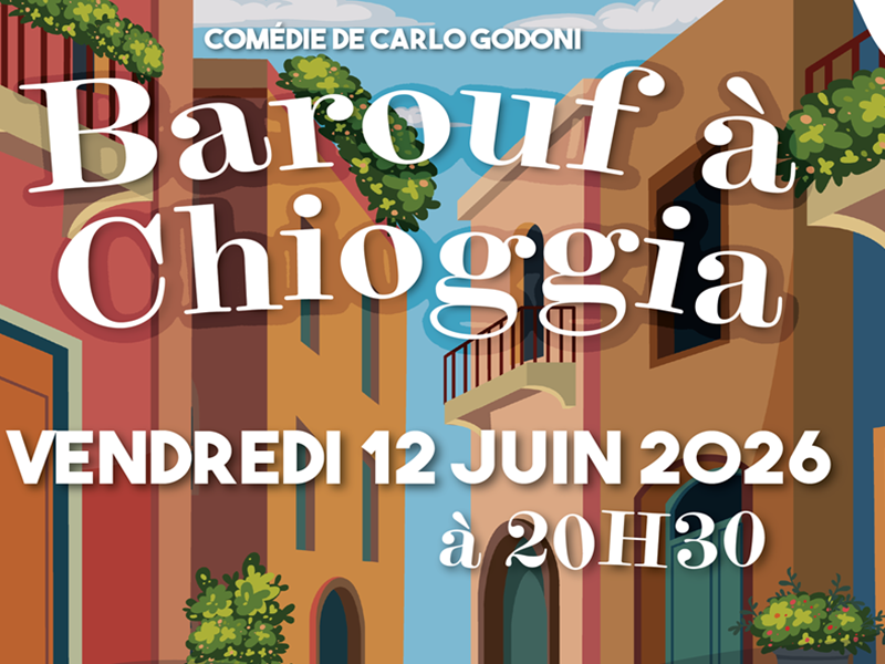 "BAROUF A CHIOGGIA" PAR L'ATELIER ADULTES