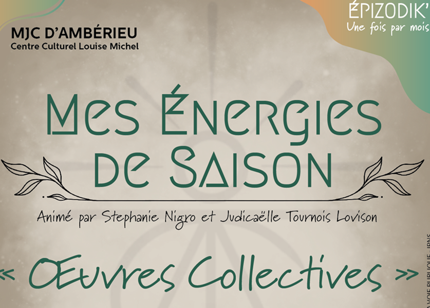 MES ÉNERGIES DE SAISONS "ŒUVRES COLLECTIVES"