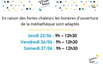 Canicule – horaires d’ouverture modifiés de la Médiathèque
